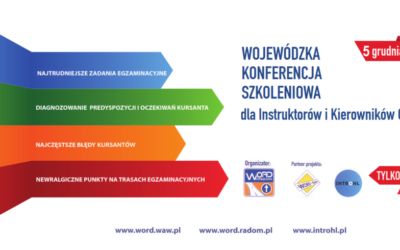 WOJEWÓDZKA KONFERENCJA SZKOLENIOWA dla Instruktorów i Kierowników OSK